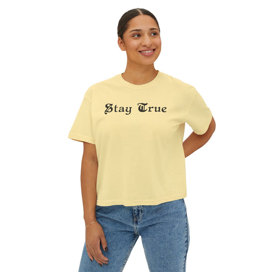 Stay True Women's Boxy Tee