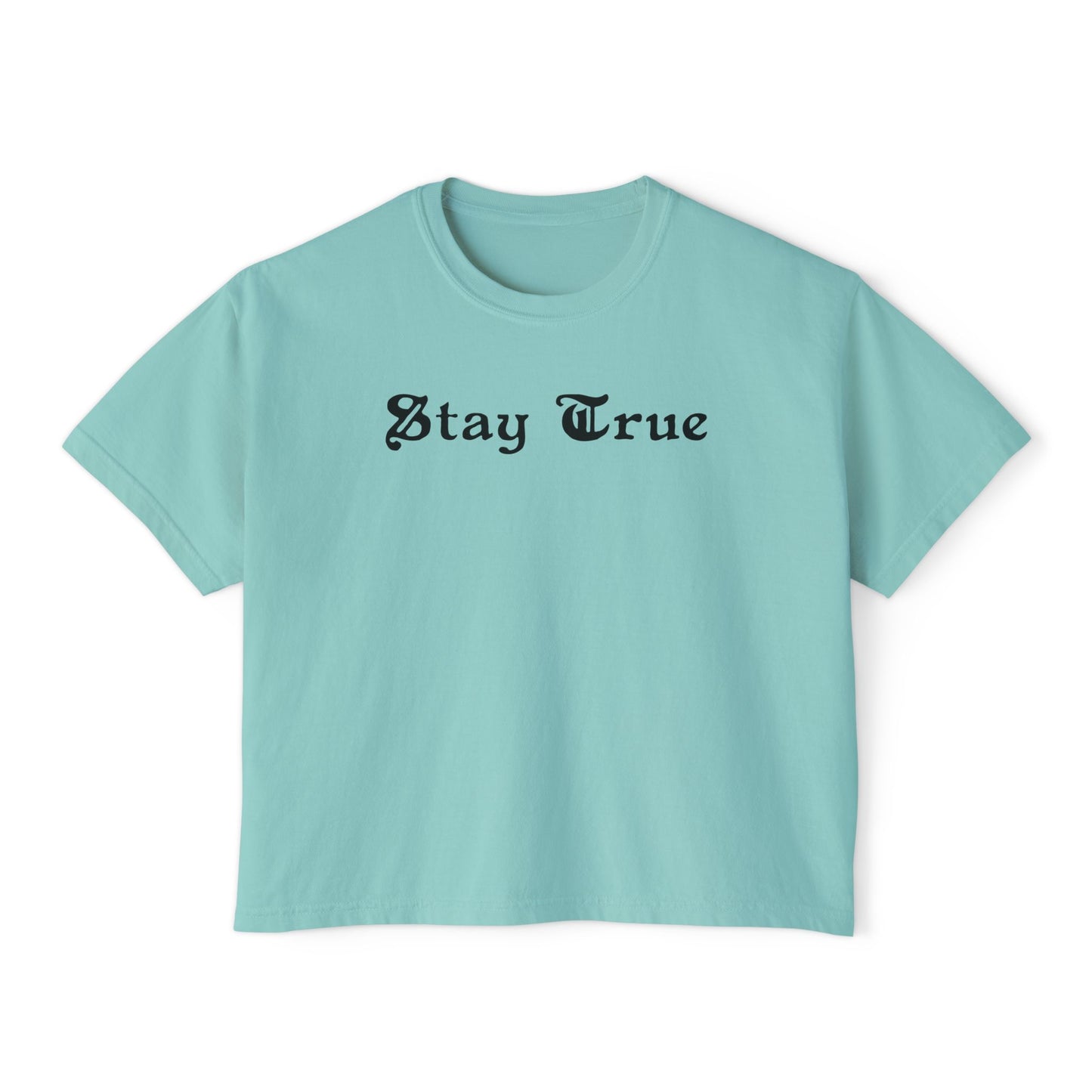 Stay True Women's Boxy Tee