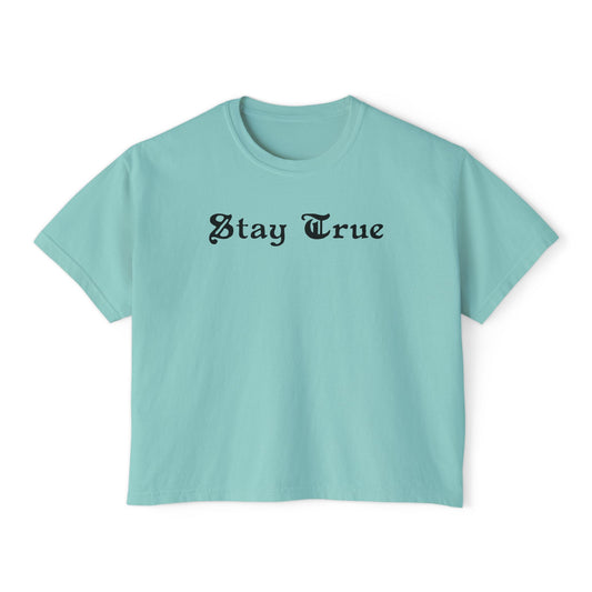 Stay True Women's Boxy Tee