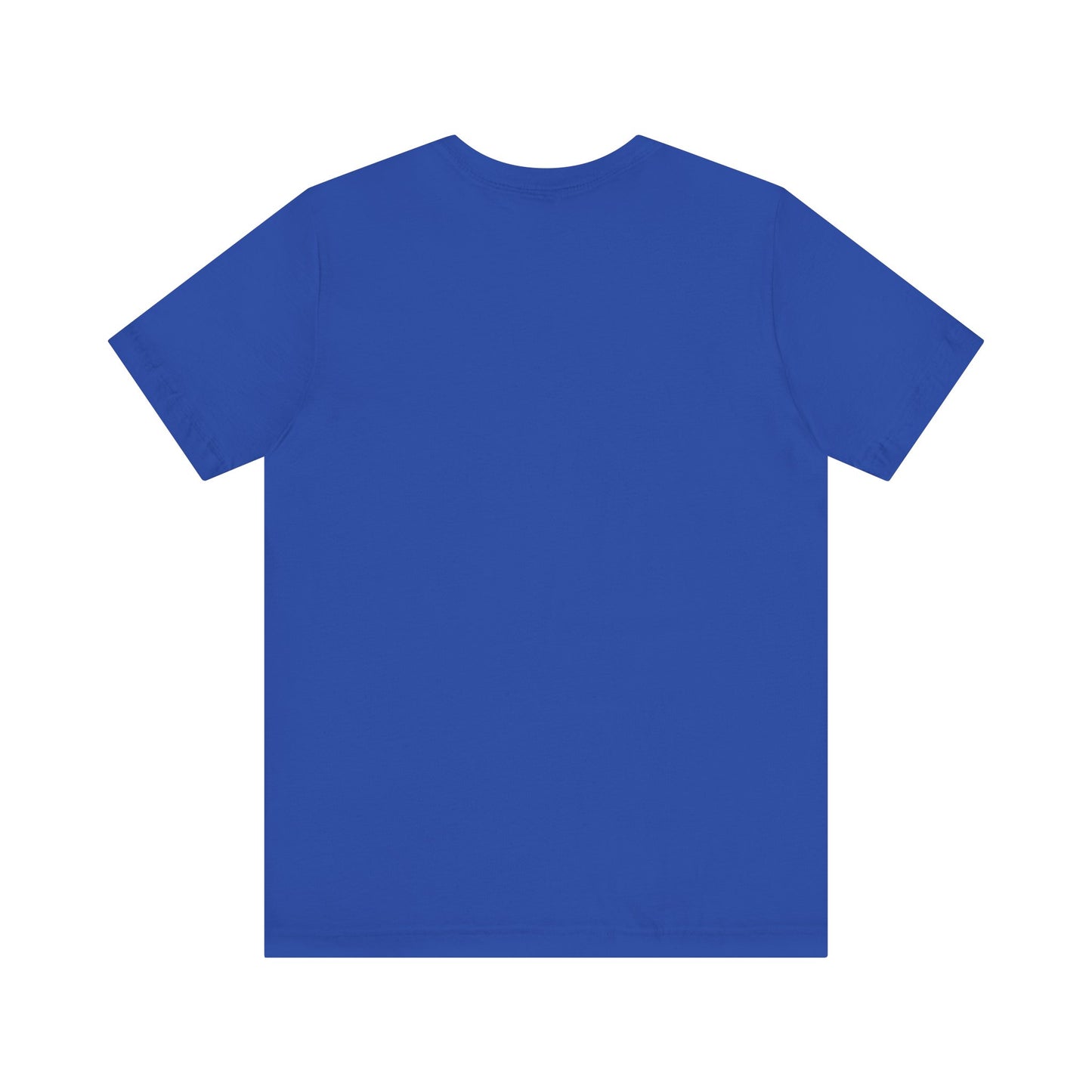Stay True. Unisex Jersey Short Sleeve Tee