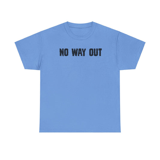 No Way OutUnisex Heavy Cotton Tee