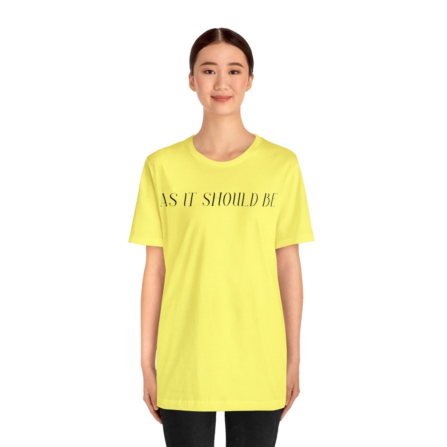 As It Should Be...Unisex Short Sleeve Tee