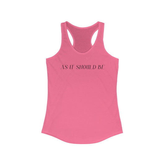As It Should Be Women's Ideal Racerback Tank