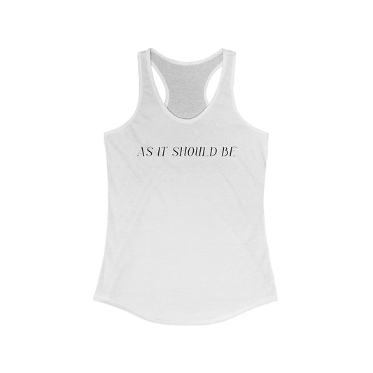 As It Should Be Women's Ideal Racerback Tank