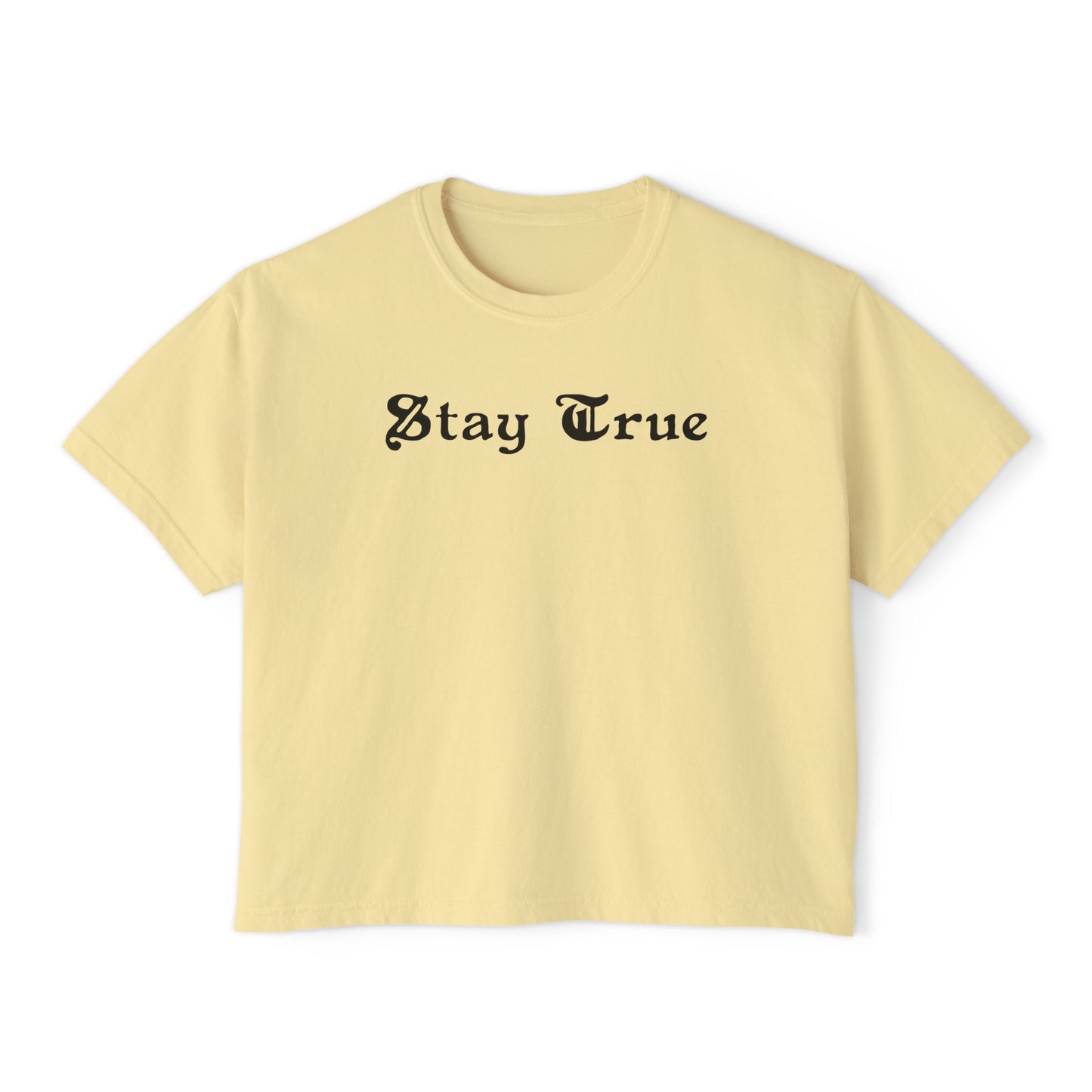Stay True Women's Boxy Tee