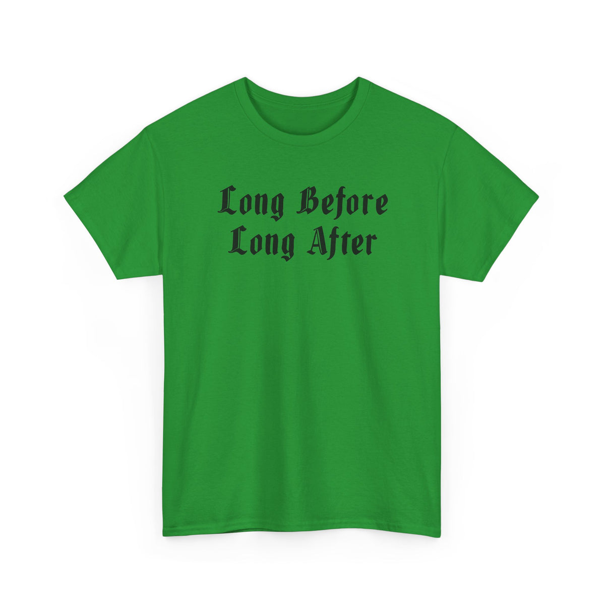 Long Before Unisex Heavy Cotton Tee