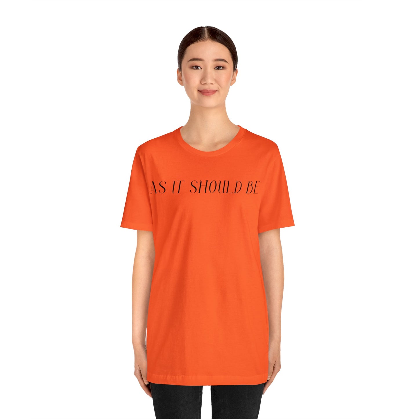 As It Should Be...Unisex Short Sleeve Tee