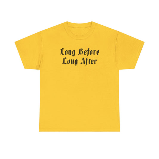 Long Before Unisex Heavy Cotton Tee