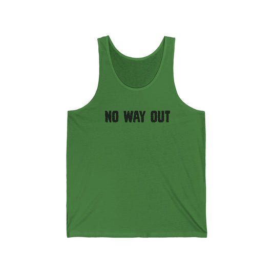 No Way Out Unisex Jersey Tank