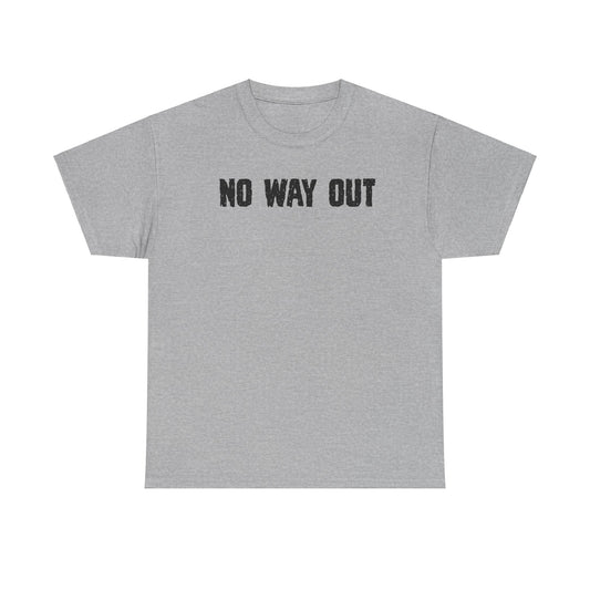 No Way OutUnisex Heavy Cotton Tee