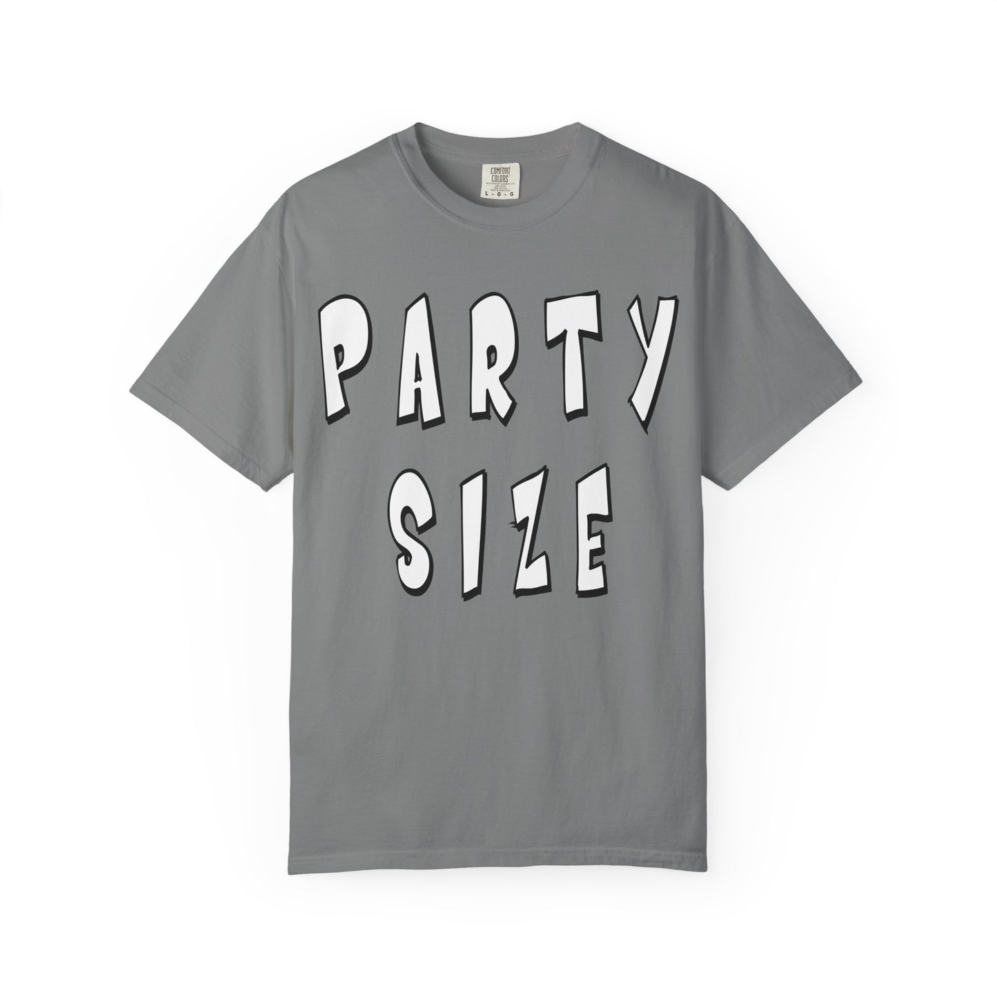 Party Size Unisex Garment-Dyed T-shirt
