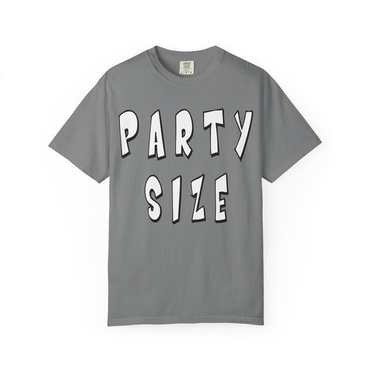 Party Size Unisex Garment-Dyed T-shirt