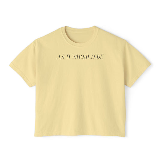 As It Should Be Women's Boxy Tee