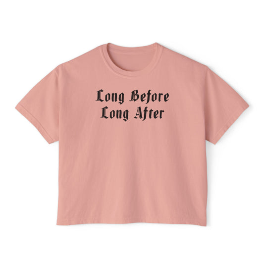 Long Before Long After Women's Boxy Tee