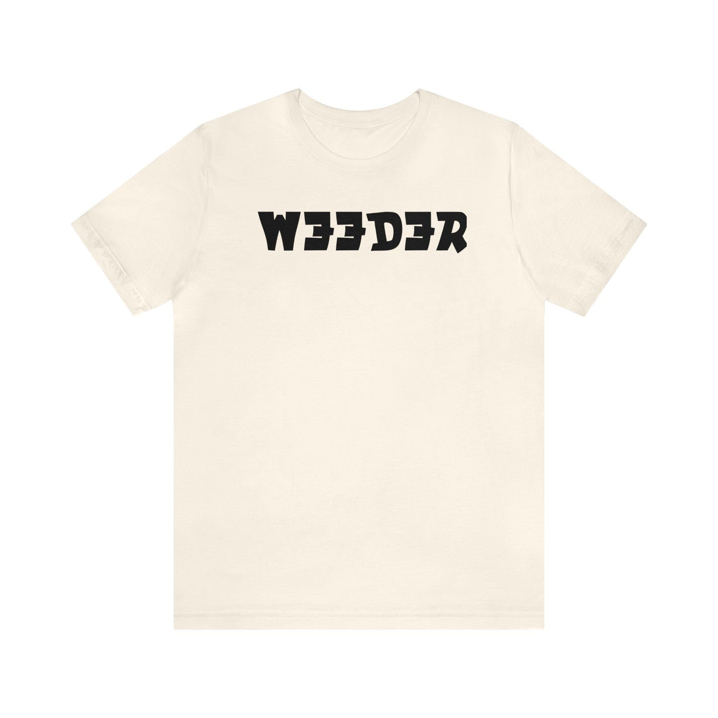 Weeder..Unisex Jersey Short Sleeve Tee