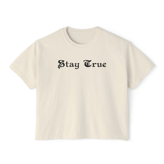 Stay True Women's Boxy Tee