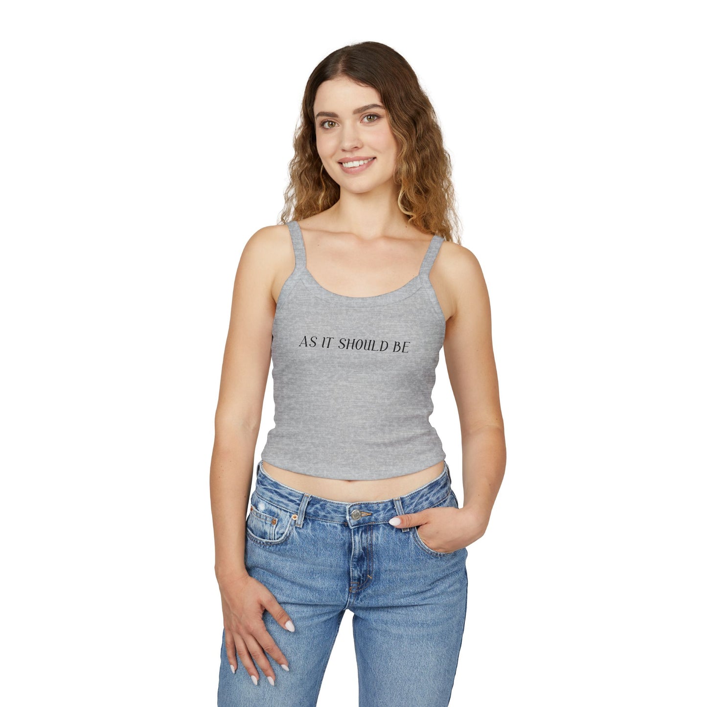 As It Should Be.   Women's Spaghetti Strap Tank Top