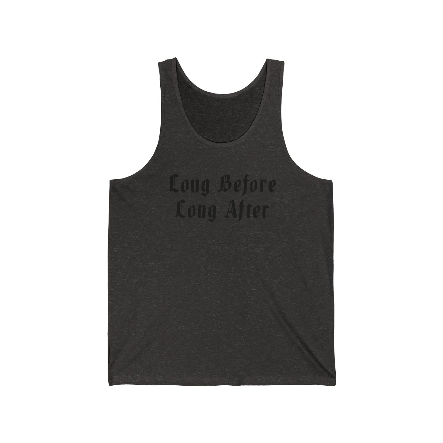 Long Before Long After Unisex Jersey Tank