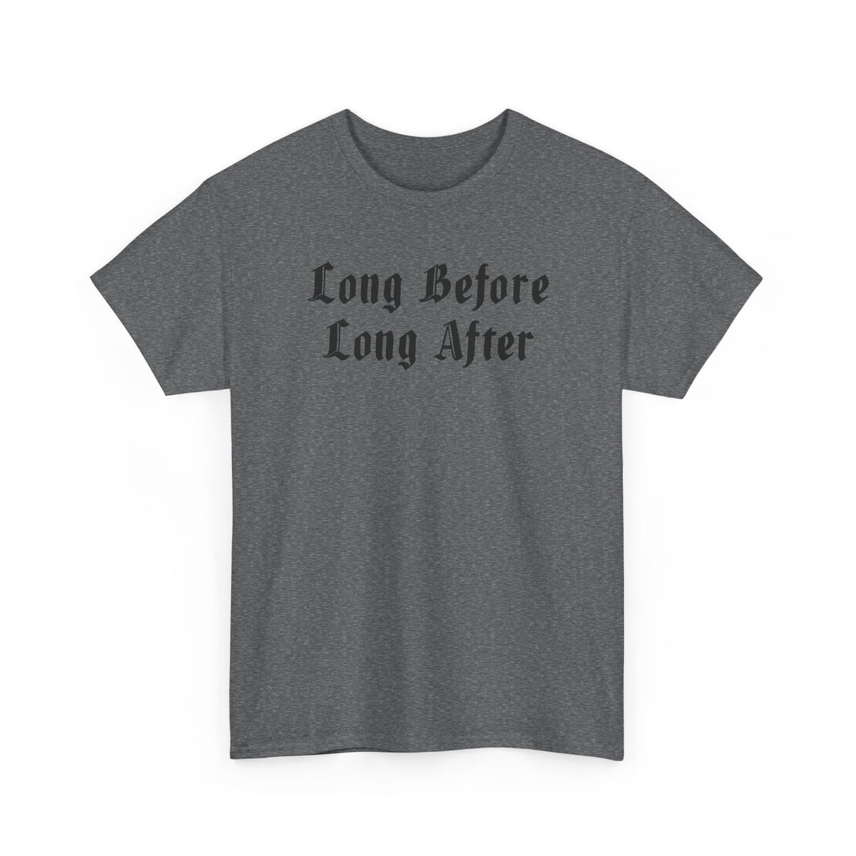 Long Before Unisex Heavy Cotton Tee
