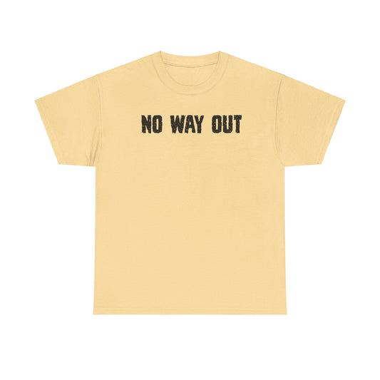 No Way OutUnisex Heavy Cotton Tee