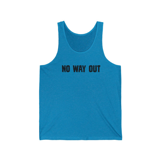 No Way Out Unisex Jersey Tank