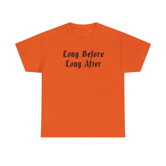 Long Before Unisex Heavy Cotton Tee