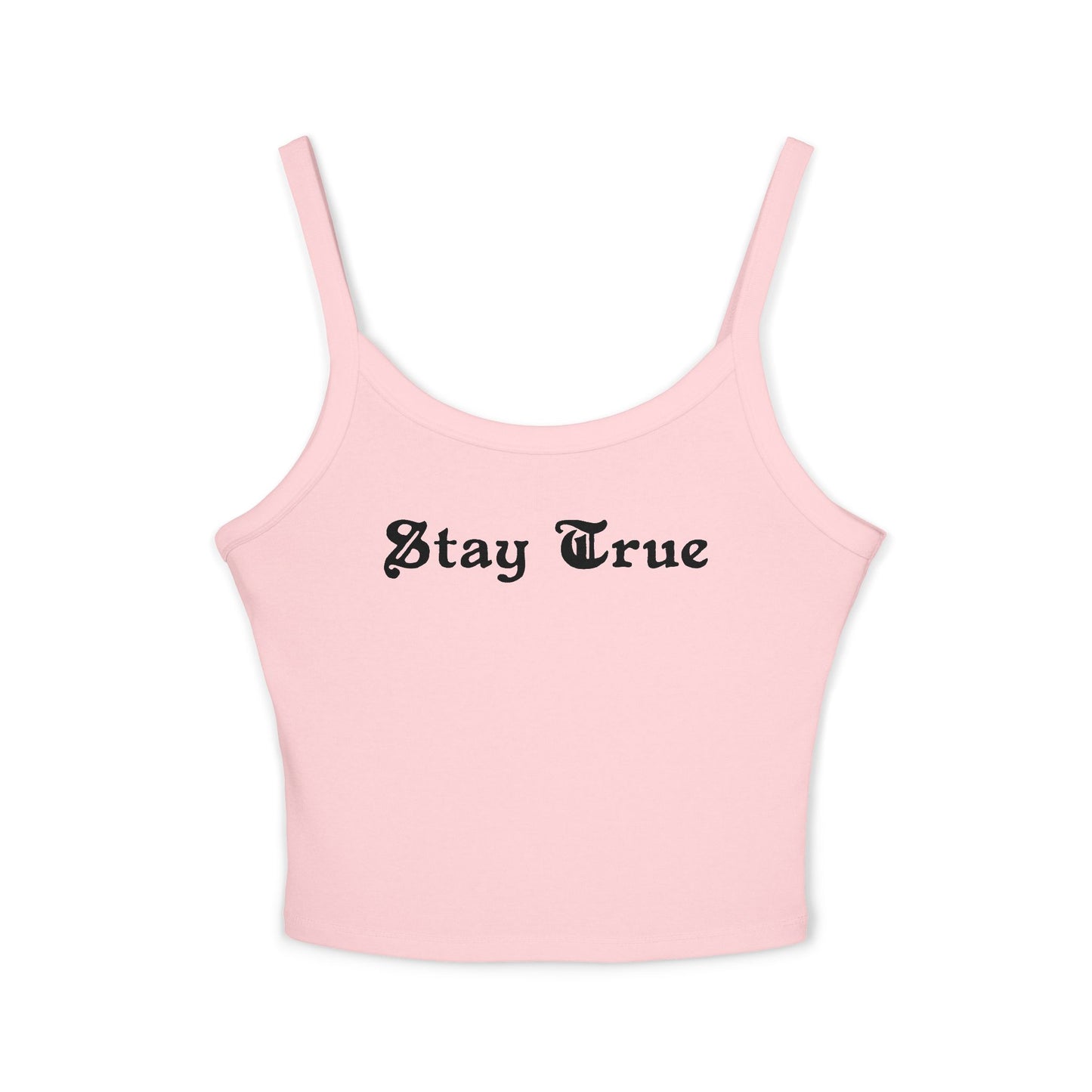 STAY TRUE.  Women's Spaghetti Strap Tank Top