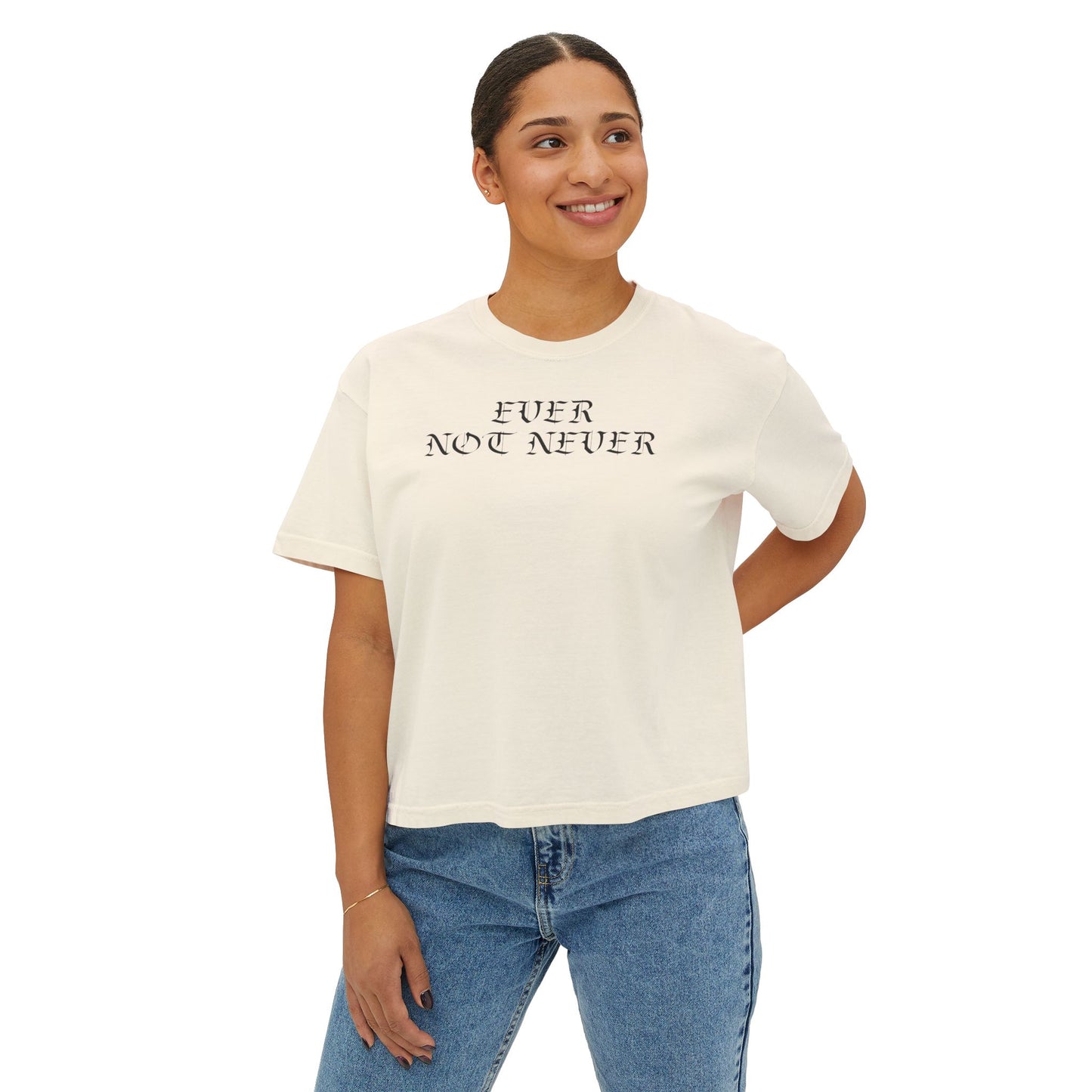 Ever Not Never Women's Boxy Tee