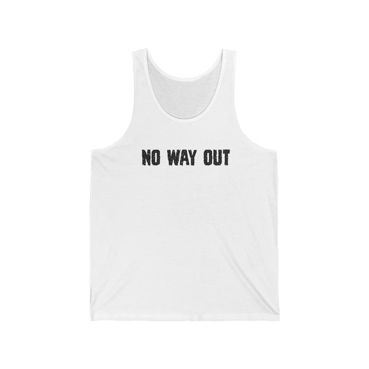 No Way Out Unisex Jersey Tank