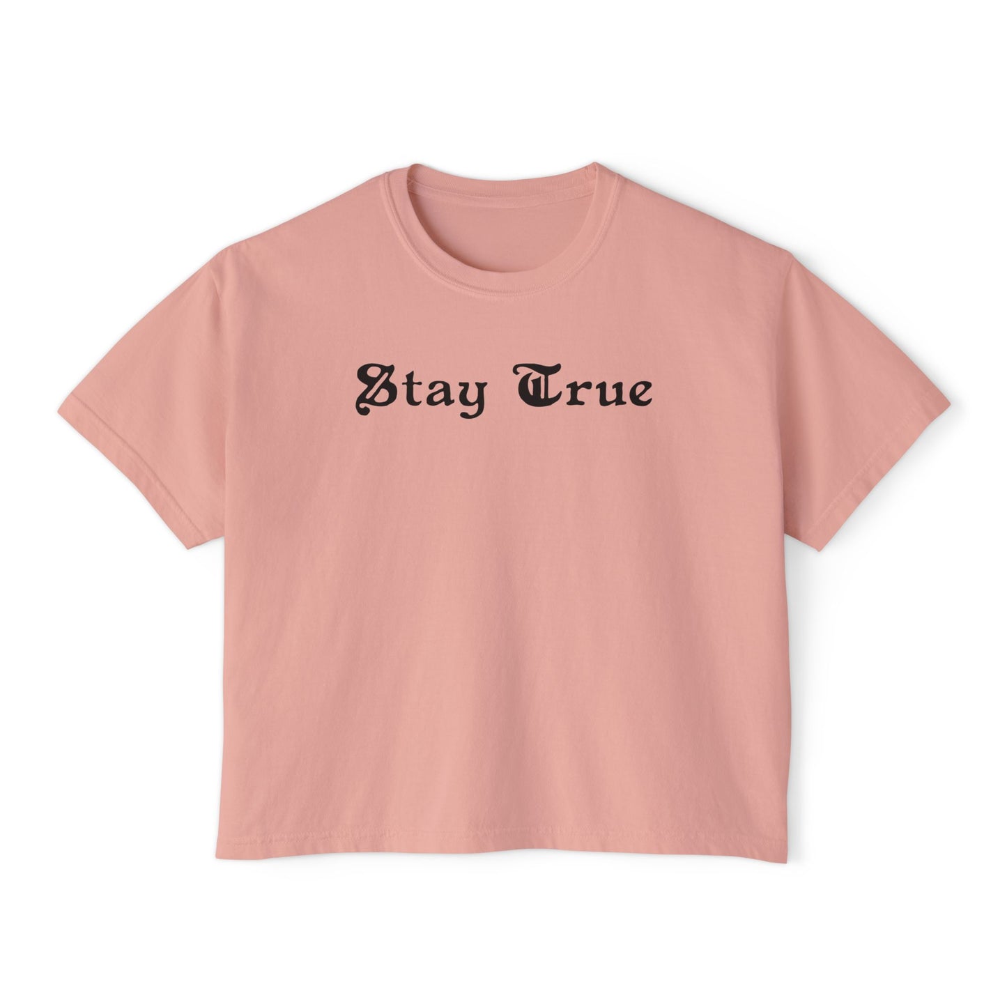 Stay True Women's Boxy Tee