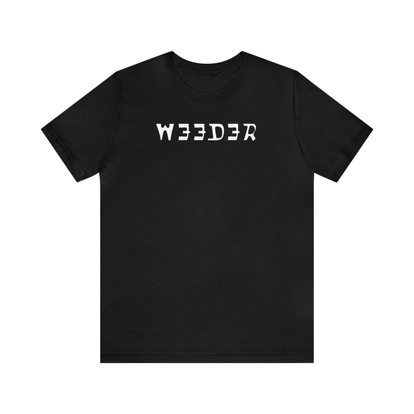Weeder..Unisex Jersey Short Sleeve Tee