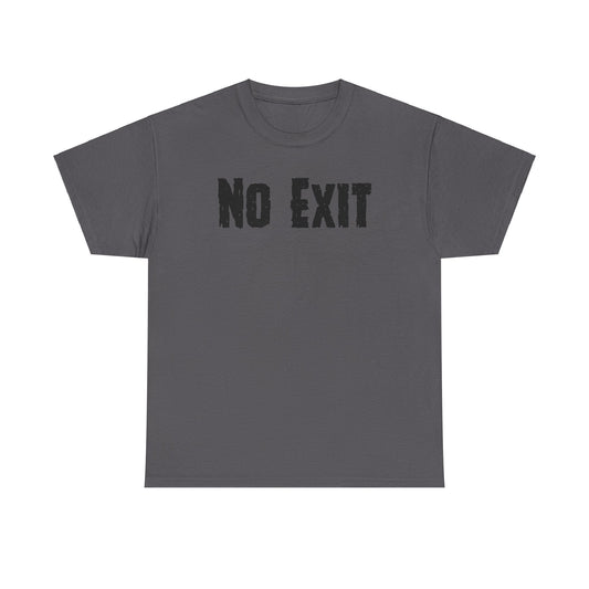 No Exit Unisex Heavy Cotton Tee