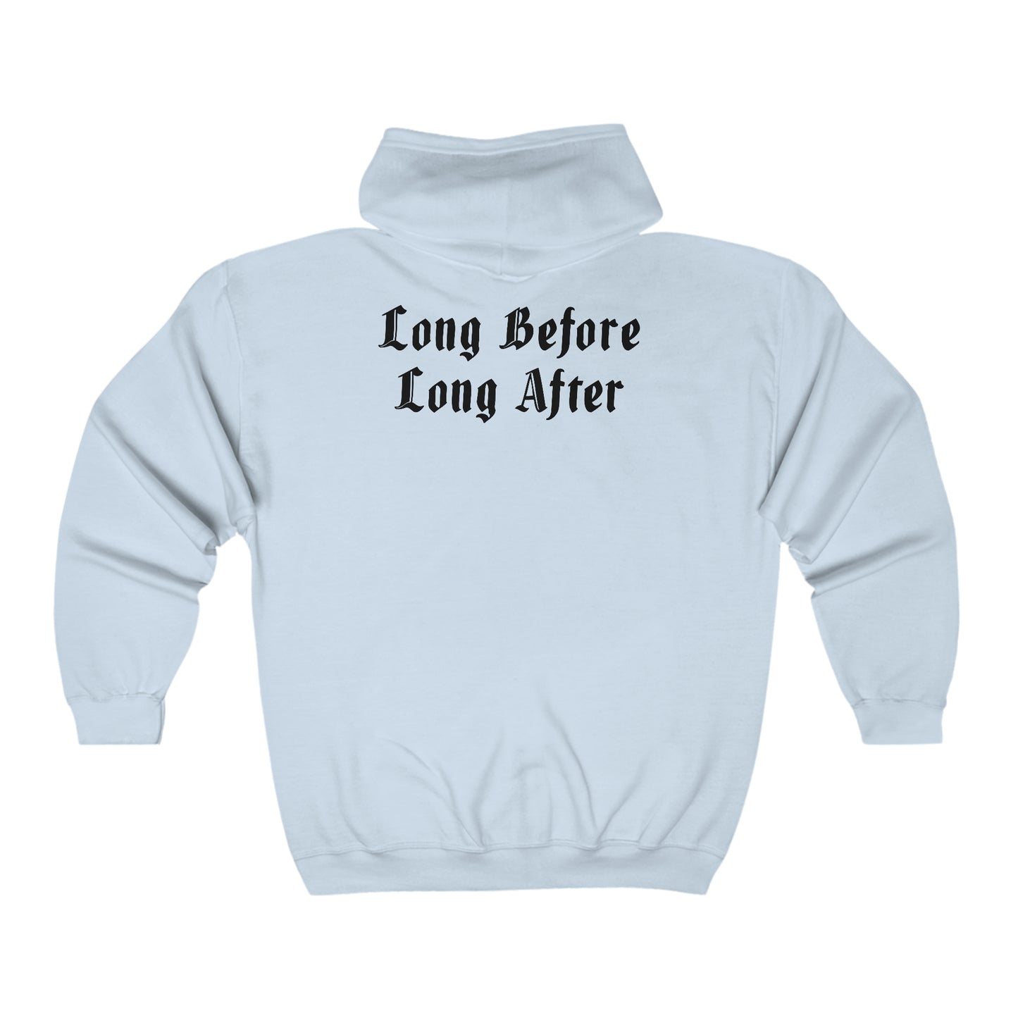 Long Before Long After.   Unisex Heavy Blend™ Full Zip Hooded Sweatshirt