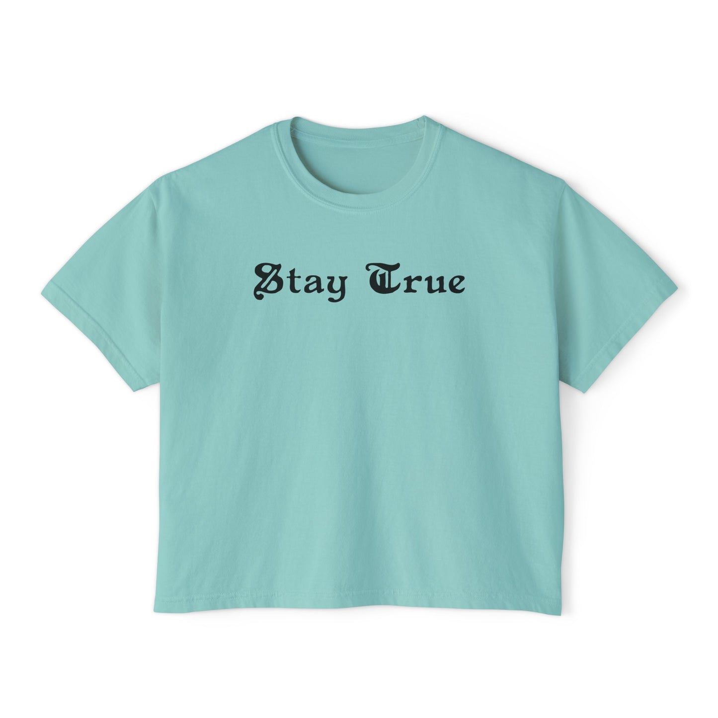 Stay True Women's Boxy Tee