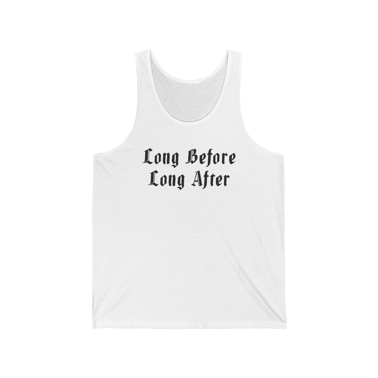 Long Before Long After Unisex Jersey Tank