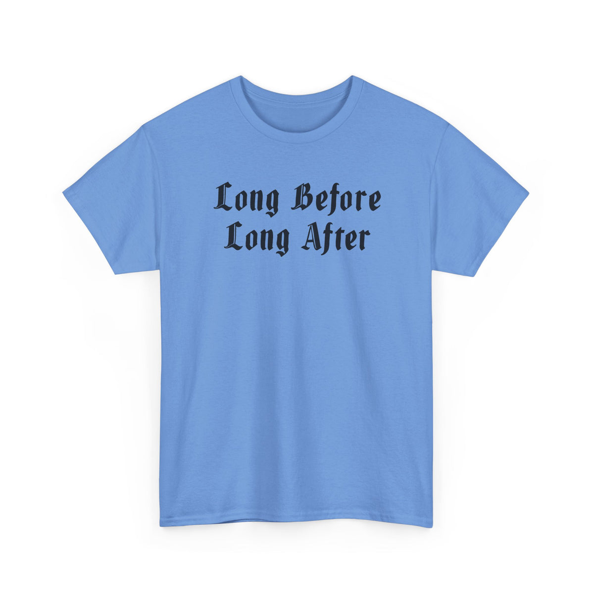 Long Before Unisex Heavy Cotton Tee