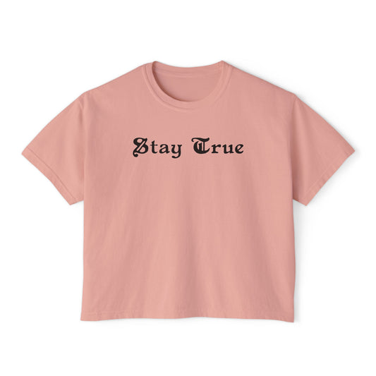 Stay True Women's Boxy Tee