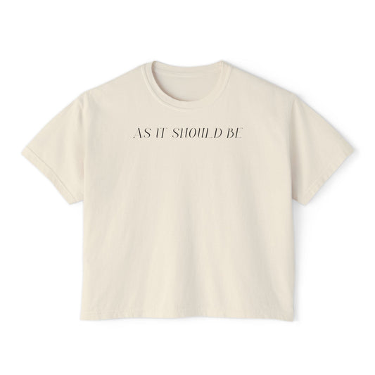 As It Should Be Women's Boxy Tee