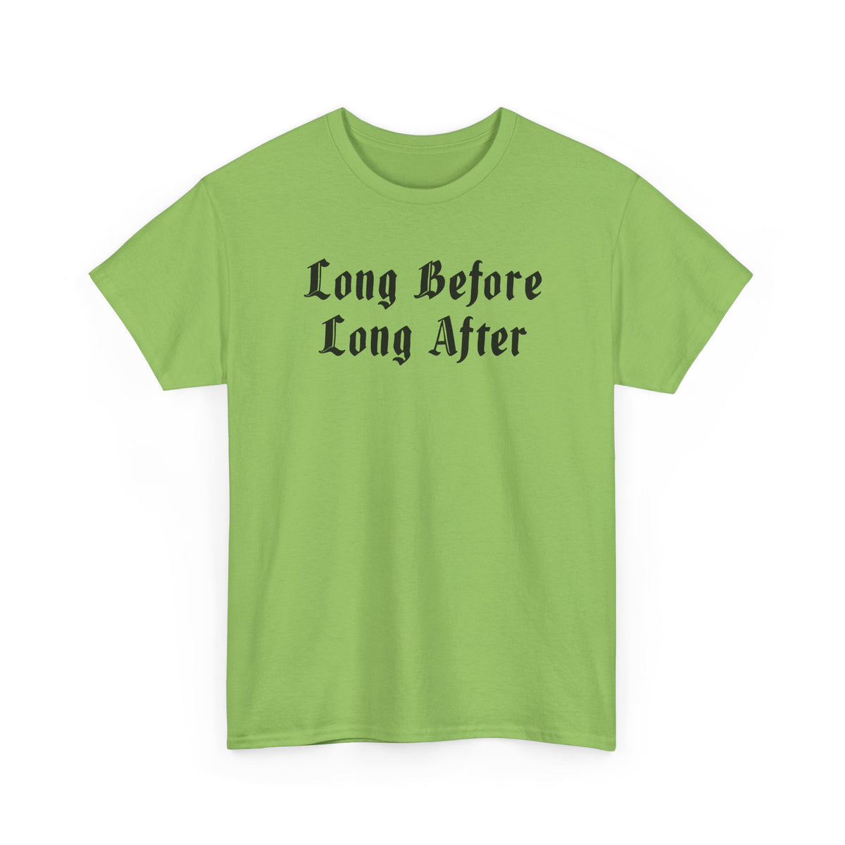 Long Before Unisex Heavy Cotton Tee