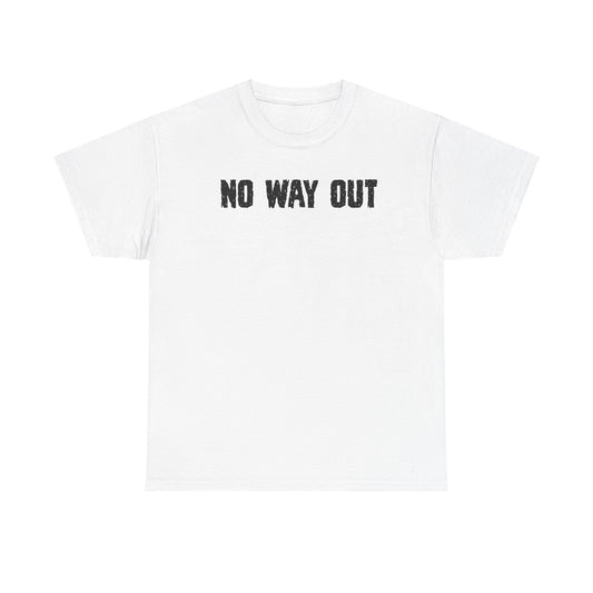 No Way OutUnisex Heavy Cotton Tee