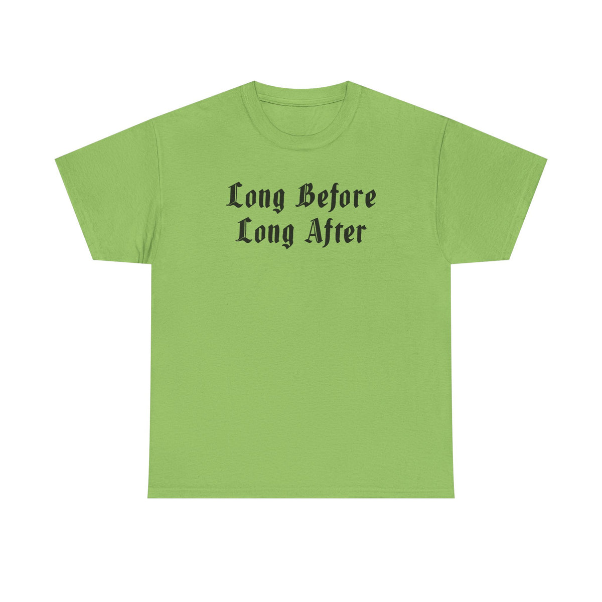 Long Before Unisex Heavy Cotton Tee