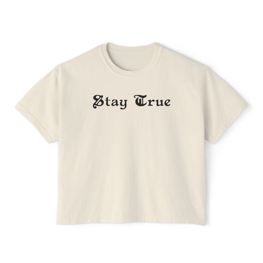 Stay True Women's Boxy Tee