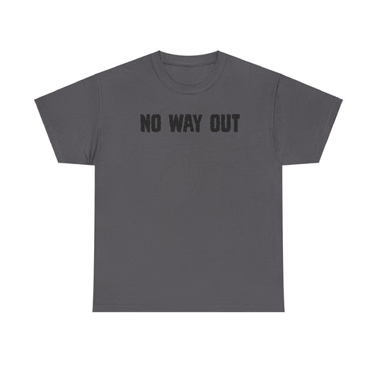 No Way OutUnisex Heavy Cotton Tee