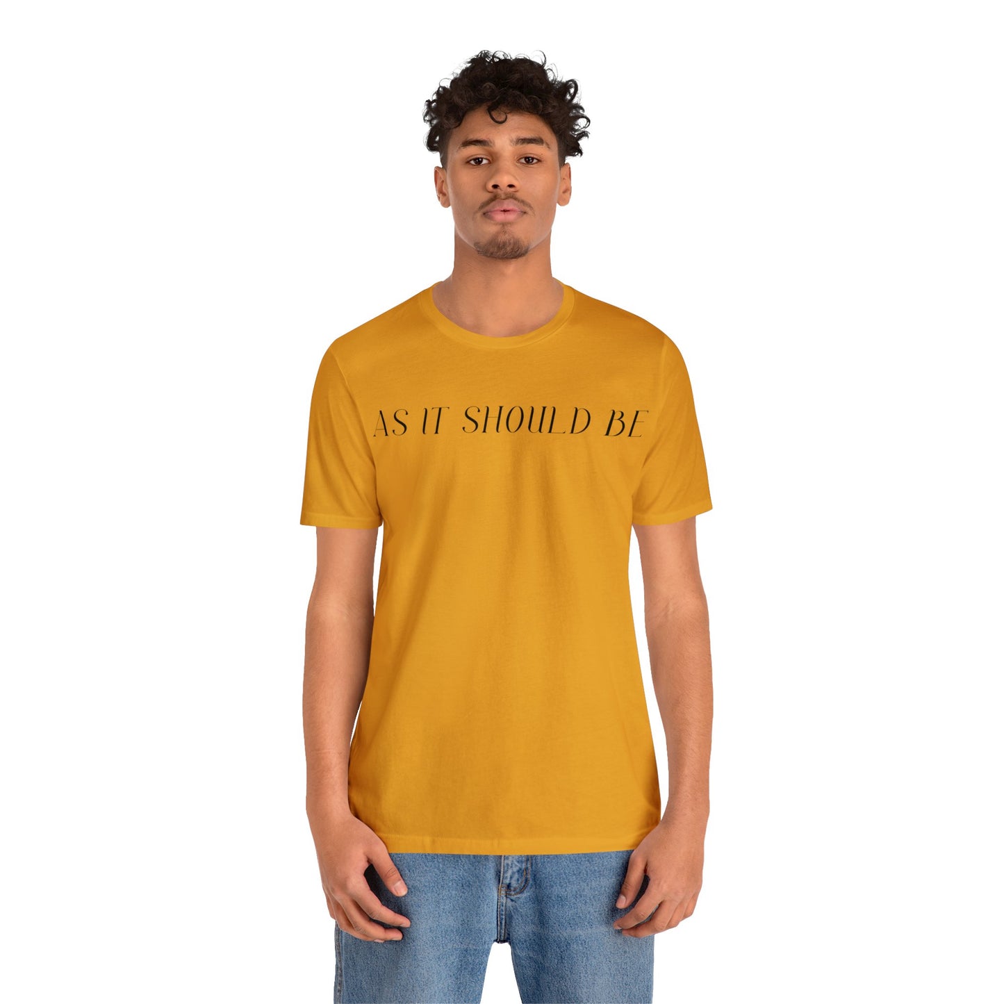 As It Should Be...Unisex Short Sleeve Tee