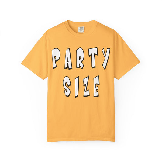 Party Size Unisex Garment-Dyed T-shirt