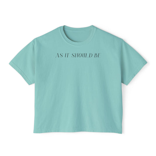 As It Should Be Women's Boxy Tee